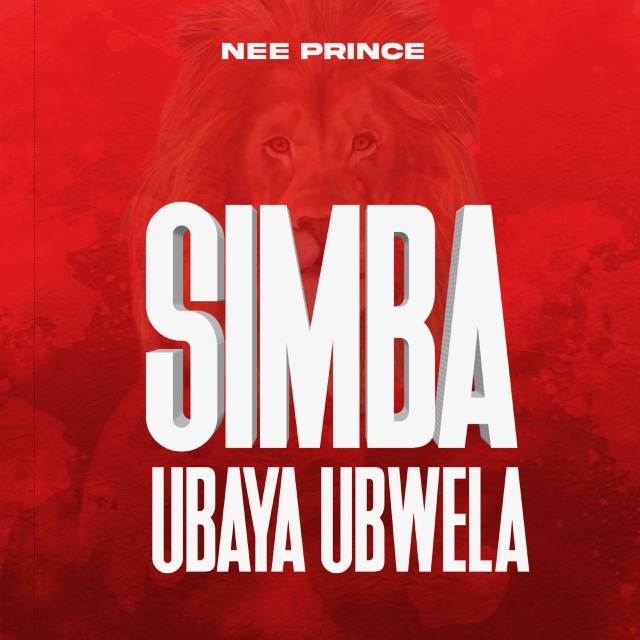 Nee Prince Awasili na ‘Simba - Ubaya Ubwele’