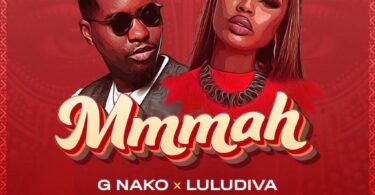 G Nako ft Lulu Diva – Mmmah