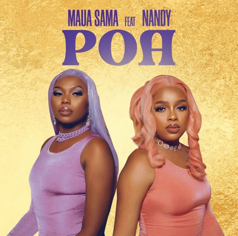 Maua Sama ft Nandy – Poa Tu