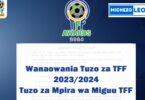 Wachezaji Wanaowania Tuzo Za TFF 2023/2024