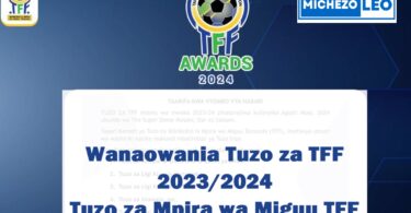 Wachezaji Wanaowania Tuzo Za TFF 2023/2024