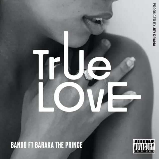 Bando Ft Barakah the Prince – True Love Mp3 Download