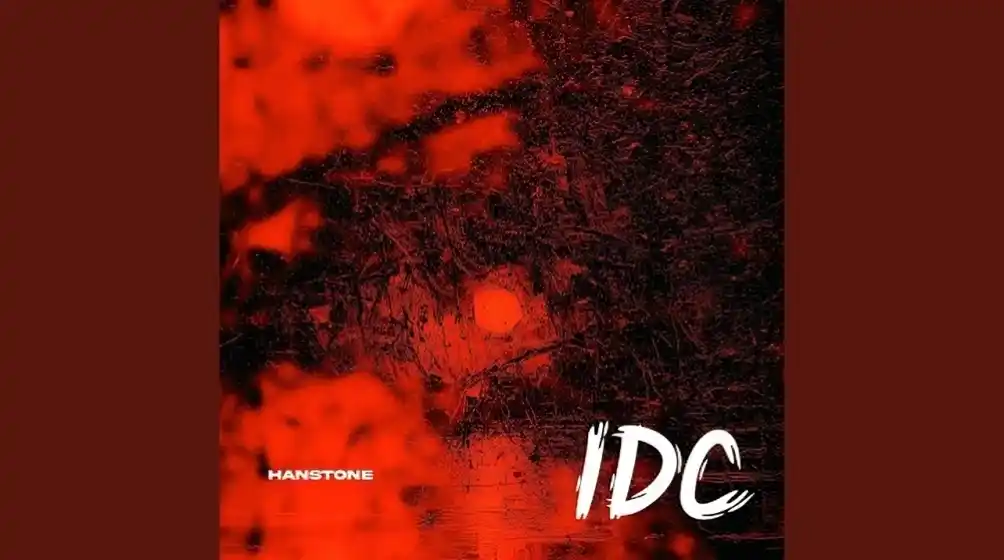 Audio: Hanstone – IDC | Mp3 Download