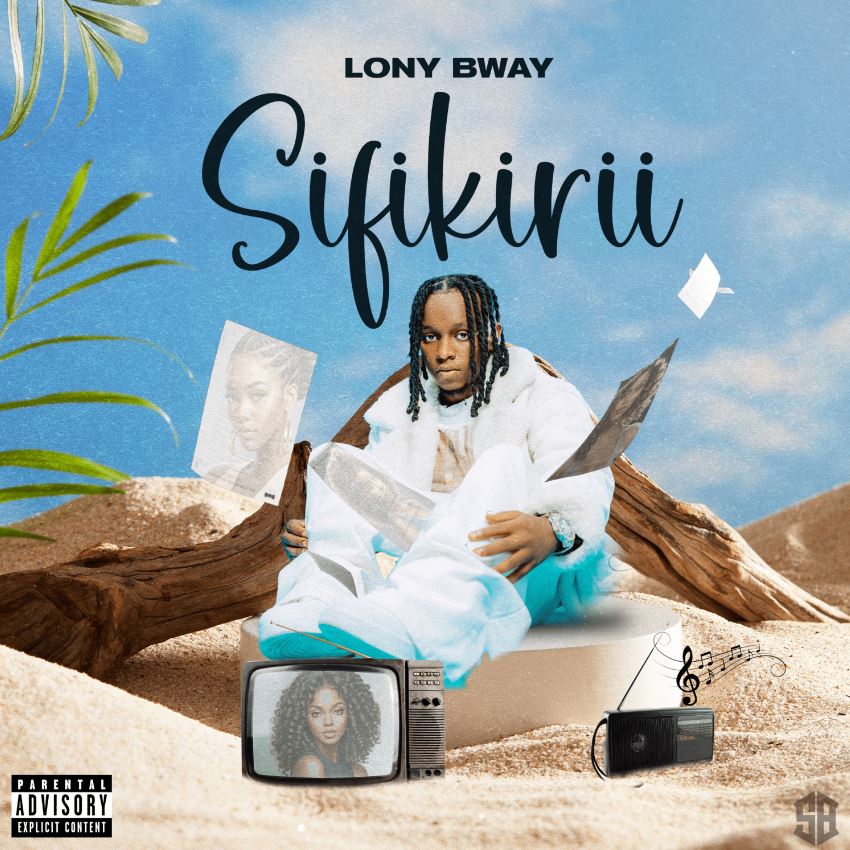 AUDIO: Lony Bway – Sifikirii | Mp3 Download