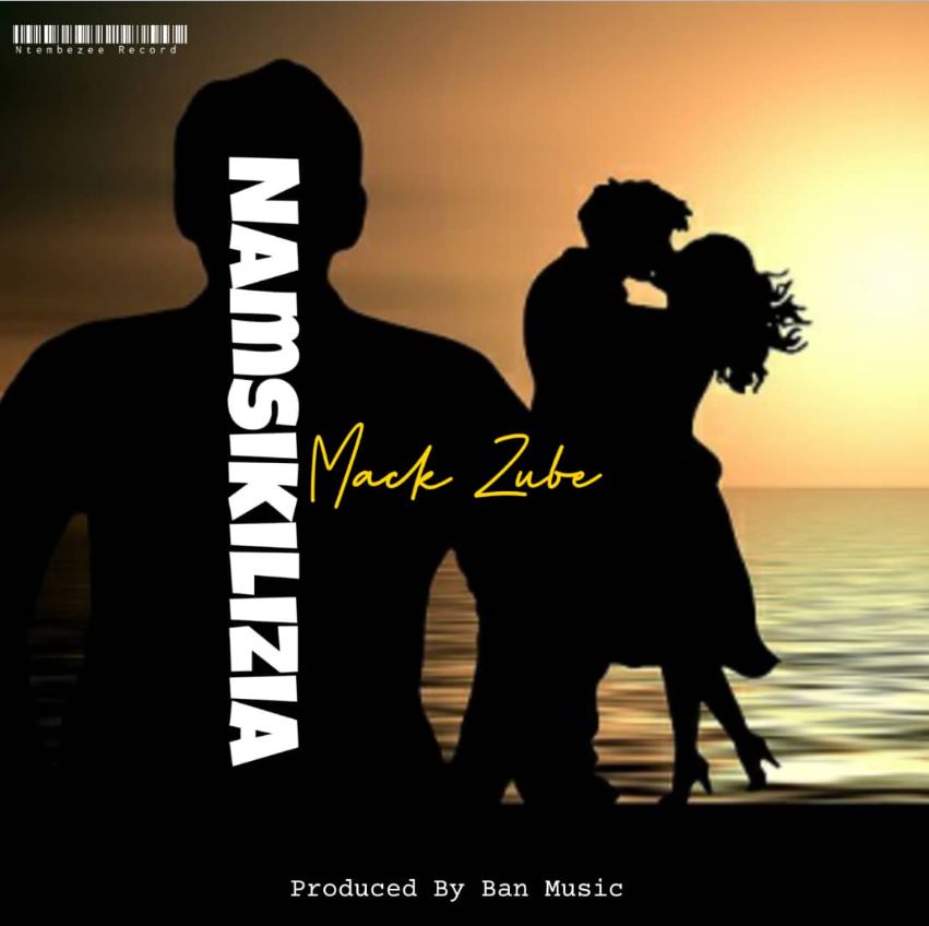 Mack Zube – Namsikilizia