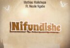 Mathias Walichupa – Nifundishe Mp3 Download