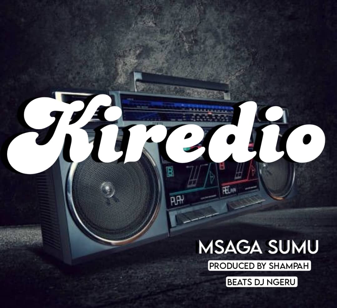 Msaga Sumu – Kiredio | Download