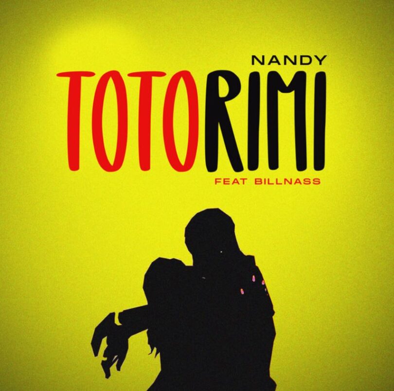 Nandy ft Billnass – Totorimi Mp3 Download