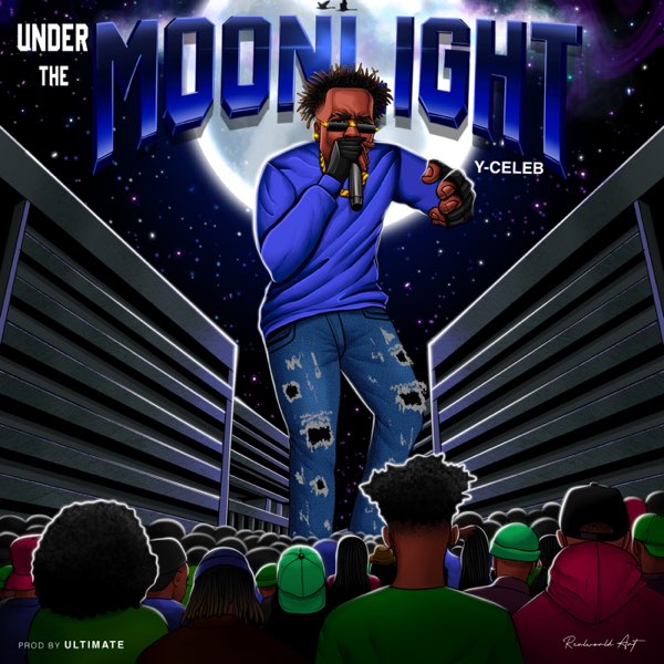 Y Celeb – Under The Moonlight Mp3 Download