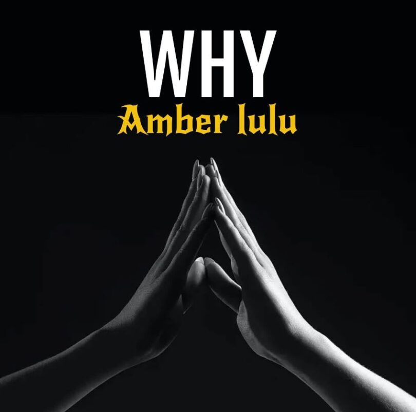 Audio: Amber Lulu – Why | Mp3 Download