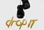 AUDIO: Ay Masta – Drop It Ft. Fid Q & Young Lunya | Mp3 Download