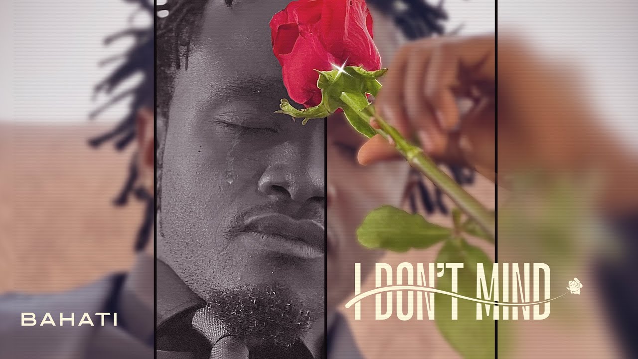 Audio: BAHATI – I Don’t Mind | Mp3 Download