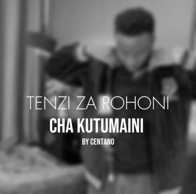 Audio: Centano – Cha Kutumaini Sina | Mp3 Download