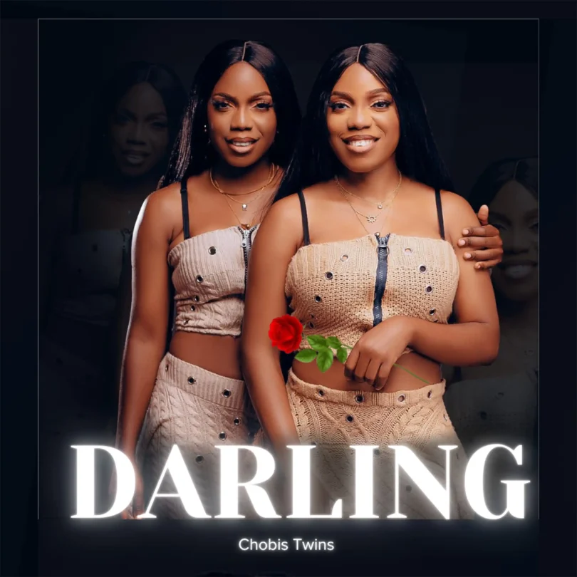 Audio: Chobis Twins – Darling | Mp3 Download