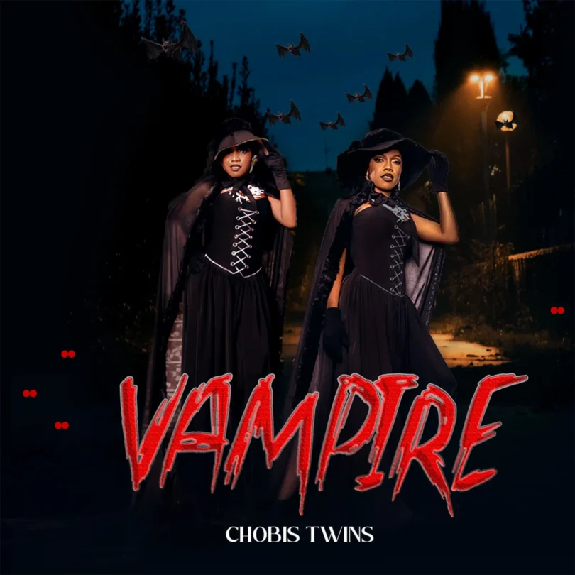 Audio: Chobis Twins – Vampire | Mp3 Download