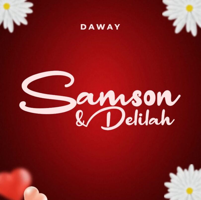 Download Daway – Samson & Delilah Mp3 Audio