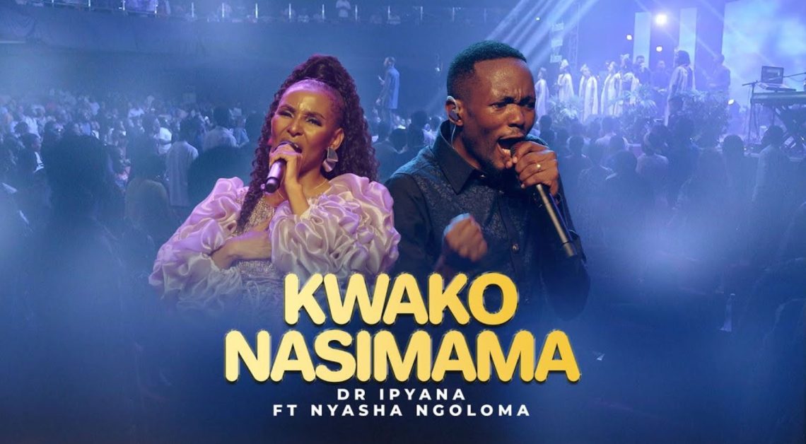 Audio: Dr Ipyana ft Nyasha Ngoloma – Kwako Nasimama | Mp3 Download