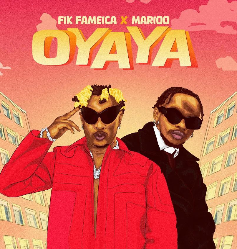 Download AUDIO: Fik Fameica X Marioo – Oyaya Mp3