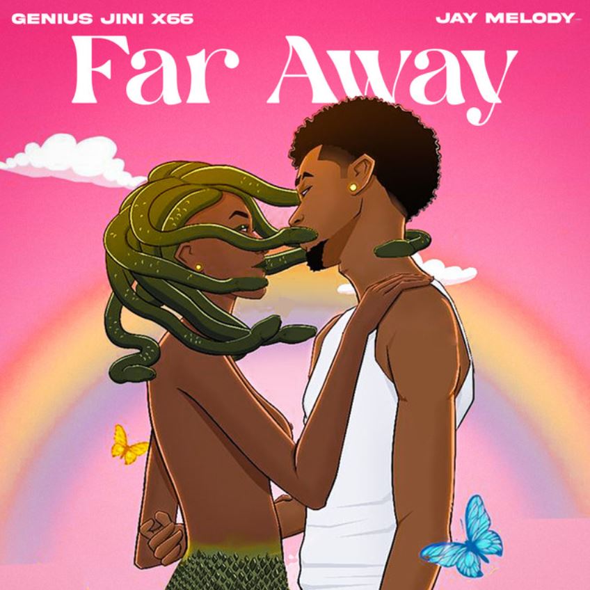 AUDIO: Geniusjini X66 ft Jay Melody – Far Away | Download