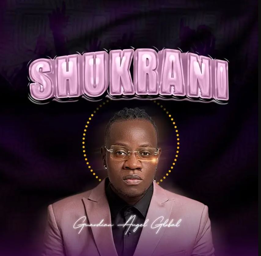 Audio: Guardian Angel – Shukrani | Download