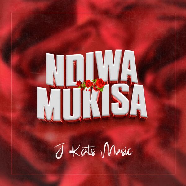 Download AUDIO: J-Kats Music – Ndiwamukisa Mp3 | New Release 2024