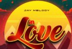 Audio: Jay Melody – In Love | Mp3 Download