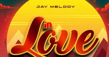 Audio: Jay Melody – In Love | Mp3 Download