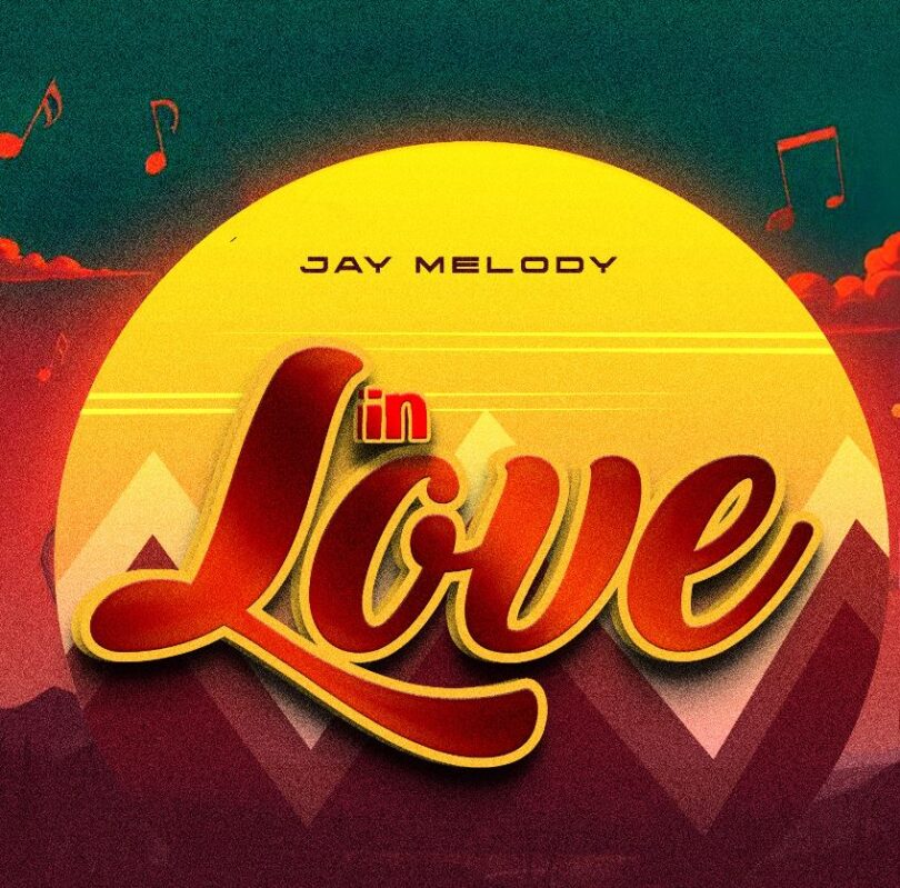 Audio: Jay Melody – In Love | Mp3 Download