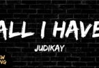 Audio: Judikay – All I Have | Mp3 Download