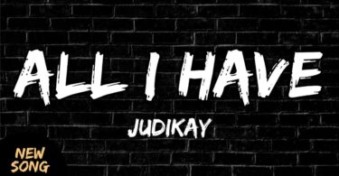 Audio: Judikay – All I Have | Mp3 Download