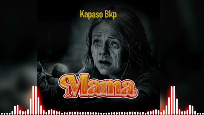 Audio: Kapaso Bkp – Mama | Mp3 Download