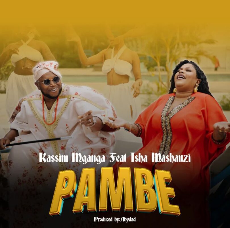 Audio: Kassim Mganga Ft Isha Mashauzi – Pambe | Mp3 Download