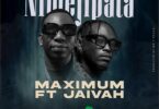 Audio: Maximum Ft Jaivah – Nimejipata | Mp3 Download