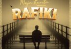 Download AUDIO: Meja Kunta – Rafiki Mp3