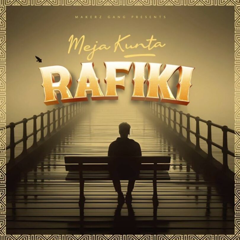 Download AUDIO: Meja Kunta – Rafiki Mp3