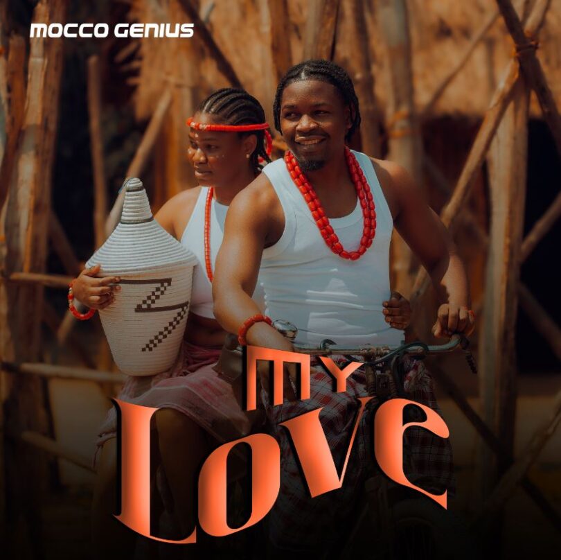 Audio: Mocco Genius – My Love | Mp3 Download