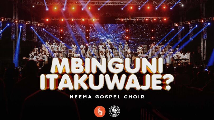 Audio: Neema Gospel Choir – Mbinguni Itakuwaje? | Mp3 Download