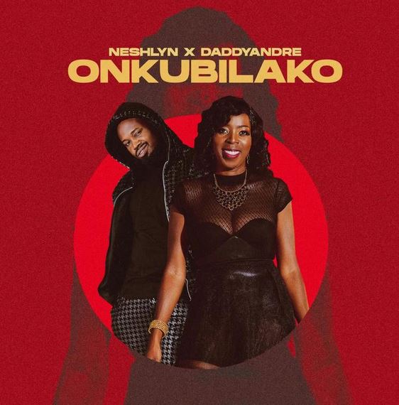 Audio: Neshlyn – Onkubilako Ft Daddy Andre | Mp3 Download