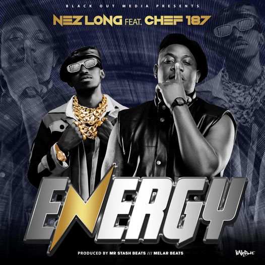 Audio: Nez Long – Energy Ft Chef 187 | Mp3 Download