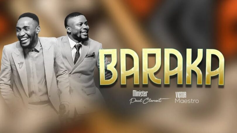 Audio: Paul Clement Ft Victor Maestro – Baraka | Mp3 Download