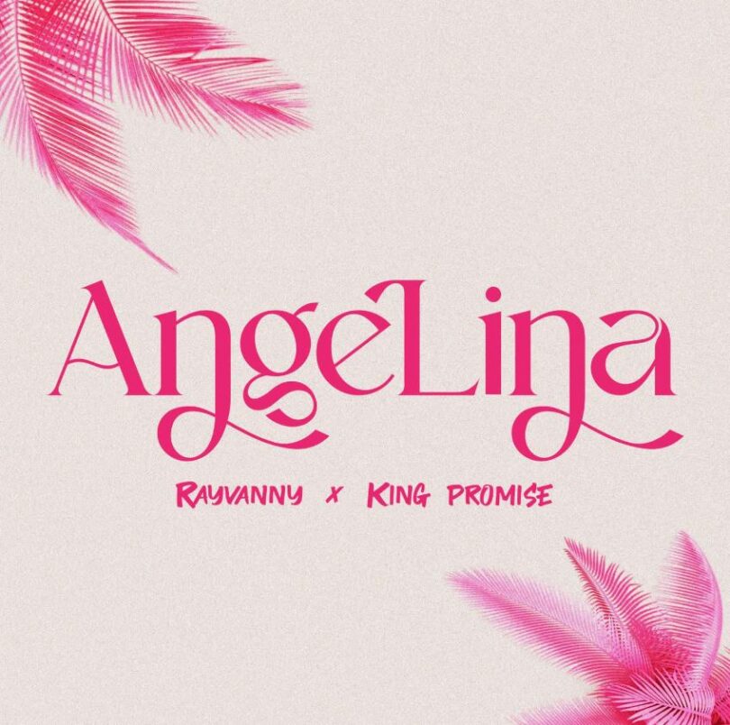 Audio: Rayvanny ft King Promise – Angelina | Mp3 Download