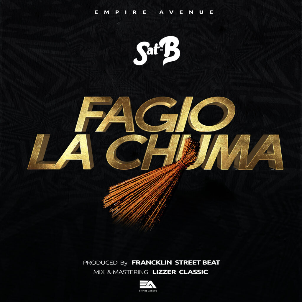 AUDIO: Sat-B – Fagio La Chuma | Mp3 Download