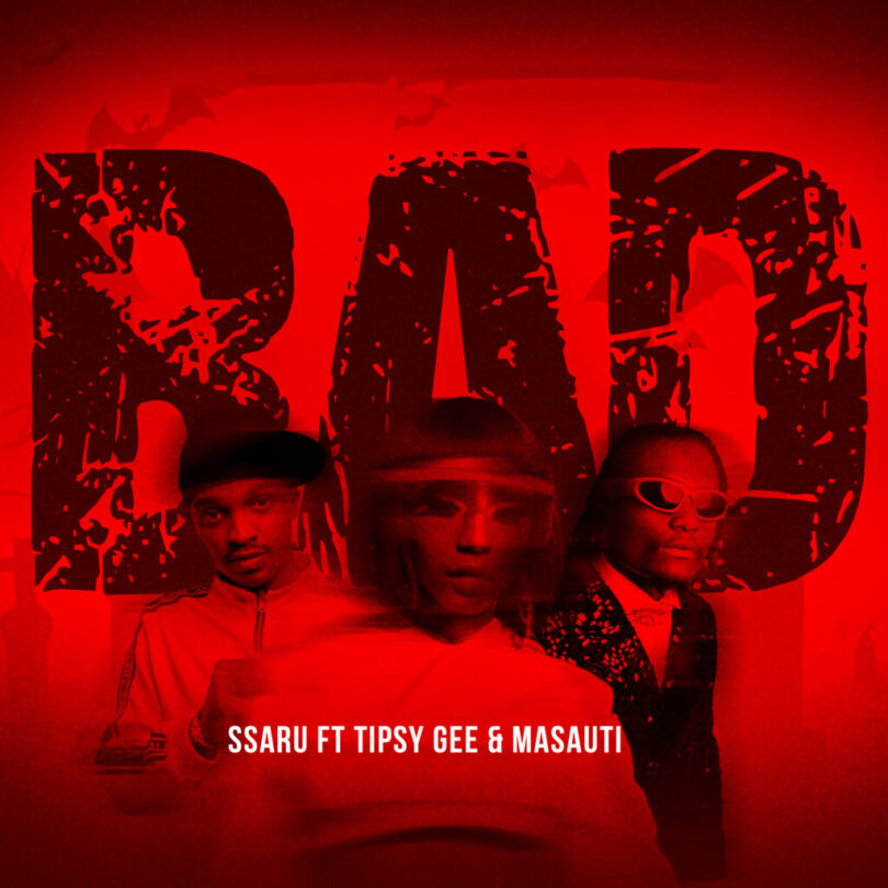 Audio: Ssaru – BAD Ft Tipsy Gee & Masauti | Mp3 Download