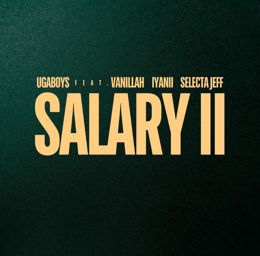 Audio: Ugaboys Ft Vanillah, Iyanii & Selecta Jeff – Salary II Remix | Mp3 Download