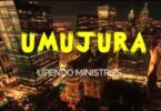 Audio: Upendo Ministries – Umujura | Mp3 Download