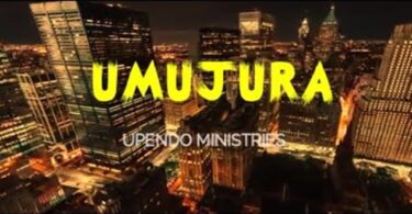 Audio: Upendo Ministries – Umujura | Mp3 Download