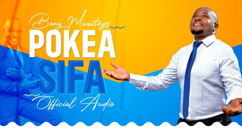 Download AUDIO: Bony Mwaitege – Pokea Sifa Mp3