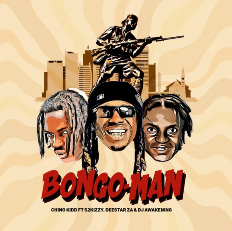 Download AUDIO: Chino Kidd – Bongo Man Ft S2kizzy, Deestar ZA & DJ Awakening Mp3