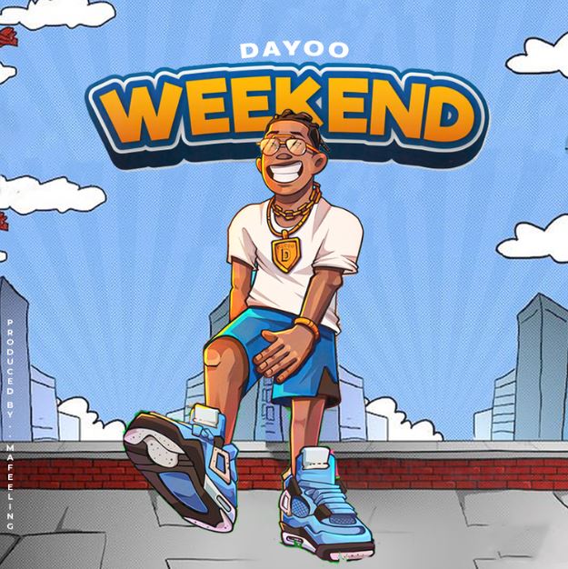 Download AUDIO: Dayoo – Weekend Mp3