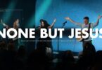 Download AUDIO: Jesus Culture – None But Jesus Ft Zoe Faye Mp3